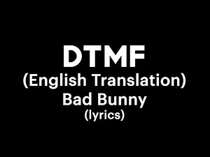 Bad Bunny - DtMF (English Translation) (Lyrics Video)