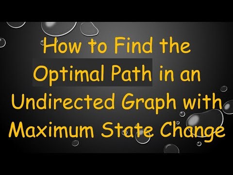 How to Find the Optimal Path in an Undirected Graph with Maximum State Change