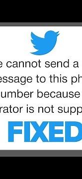 Fix we cannot send a text message to this phone number because its operator is not supported twitter