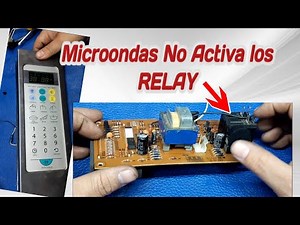 microondas NO ACTIVA LOS RELAY Daño en tarjeta