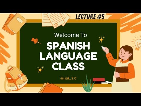 Learn Spanish Easily | Lecture 5 for Complete beginners