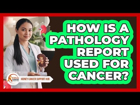 How Is a Pathology Report Used for Cancer?
