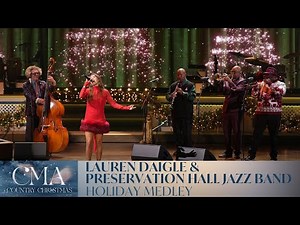Lauren Daigle & Preservation Hall Jazz Band – Holiday Medley | CMA Country Christmas 2025