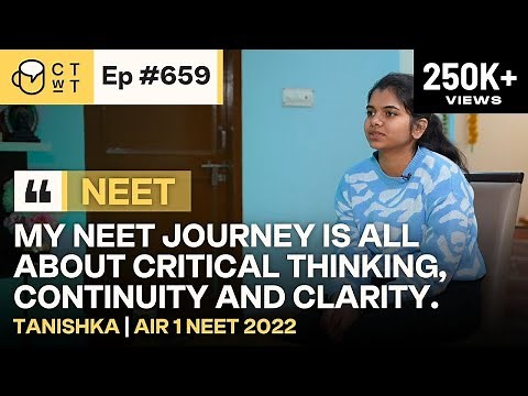 CTwT E659 - AIR 1 NEET 2022 Topper Tanishka | 715/720 Marks #neetresults2022 #neettopper