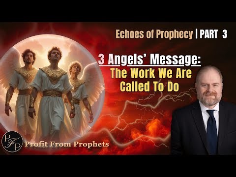 Three Angels’ Message The Work We’re Called to Do Pt 3 – Echoes of Prophecy – Marko Kolic