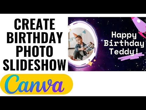 HOW TO CREATE BIRTHDAY PHOTO SLIDESHOW ON CANVA