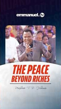 Peace Beyond Riches | Prophet T.B. Joshua