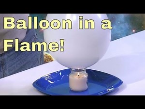 Balloon in a Candle Flame - Science Experiment! Cool Physics Heat Experiments - High School & Kids.