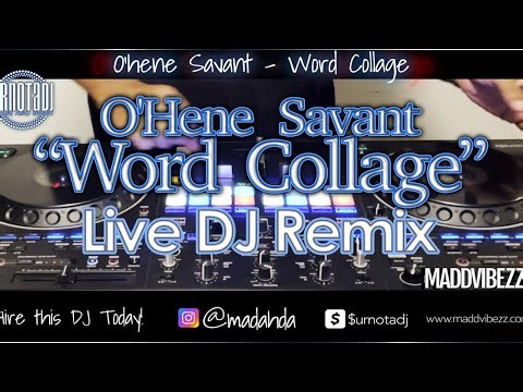 O'hene Savant "Word Collage" Live DJ Remix