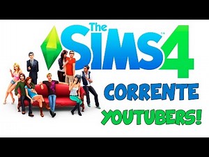 CORRENTE: YOUTUBERS NO SIMS 4! QUEM SERÁ?!