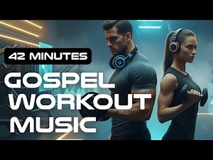 Gospel Workout Music | Gym Christian Motivation