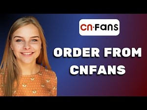 How To Order From Cnfans (2025)