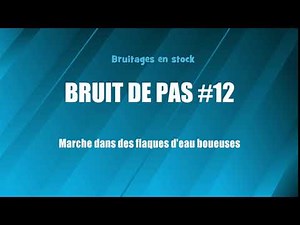 BRUIT DE PAS #12 Marche dans flaques d'eau et boue (bruitage gratuit)