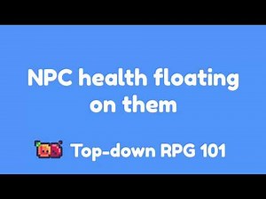 Week 4 Step 1 NPC health floating on them - Topdown 101