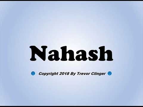 How To Pronounce Nahash