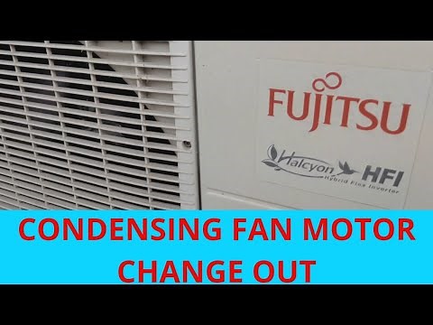 FUJITSU MINI SPLIT - CONDENSING FAN MOTOR REPLACEMENT