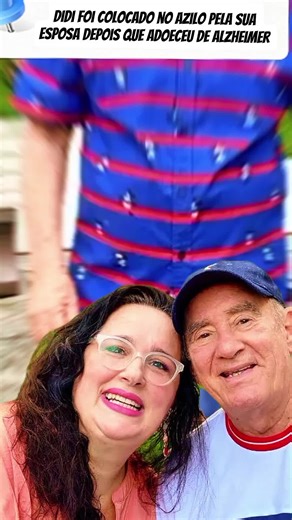 Didi foi deixado no azilo pela sua esposa