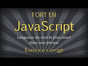 JavaScript - Mot le plus court dans une phrase (Exercice corrigé)