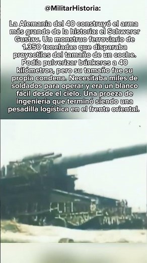 El Cañón MÁS GRANDE de la Historia: Schwerer Gustav 😱