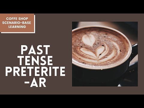 Spanish Preterite Tense -ar Verbs || Learn how to conjugate -ar Verbs and use them in a Coffee Shop