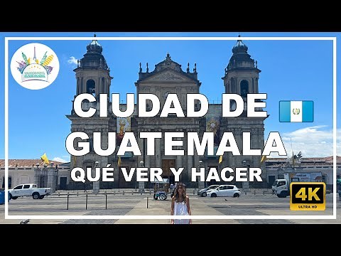 Qué VER en CIUDAD de GUATEMALA, la capital de GUATEMALA 🇬🇹