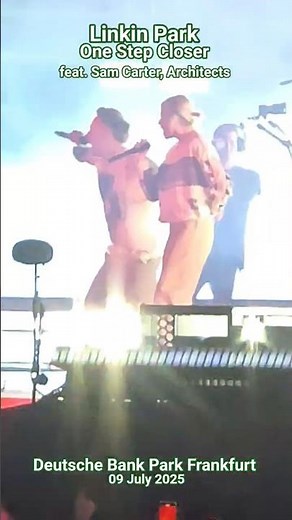 Linkin Park - One Step Closer - [w/Sam Carter, Architects] - Deutsche Bank Park Frankfurt - 09/07/25