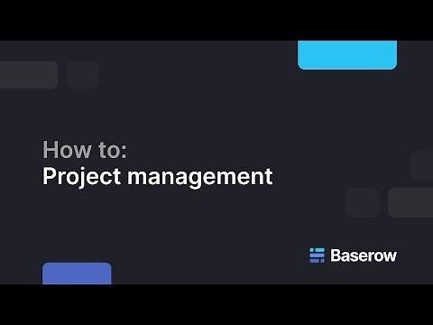 Streamline your project management with Baserow: a step-by-step guide