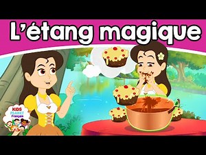 L'étang magique | Histoire Pour S'endormir 2021 | Contes De Fées en Français | Histoire Dormir