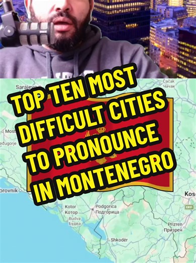 Top ten most difficult to pronounce cities towns and villages in #montenegro #podgorica #fyp #europe #googlemaps