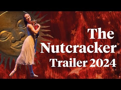 The Nutcracker Trailer 2024