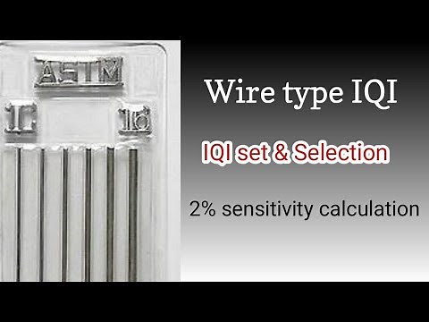 Wire type penetrameter ll Image Quality Indicator in radiography ll Selection of IQI