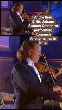 André Rieu & His Johann Strauss Orchestra performing Romance Anonyme live in Italy
