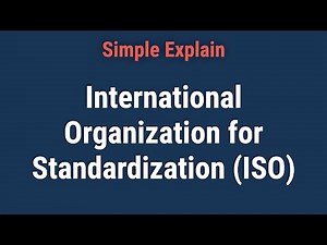 What Is the International Organization for Standardization (ISO)?