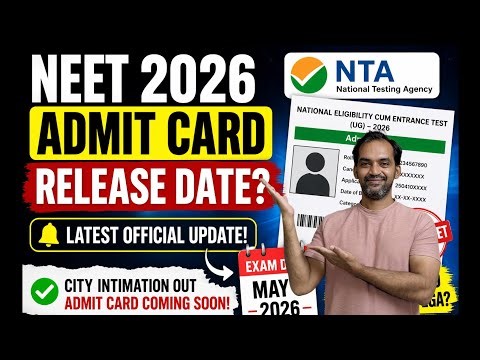 NEET 2026 Admit Card Latest News | City Intimation Out, Admit Card Next?