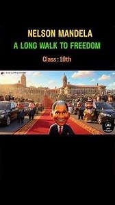 Nelson Mandela | Long Walk to Freedom | Class 10 | Summary | Explanation | Board Exam 2026