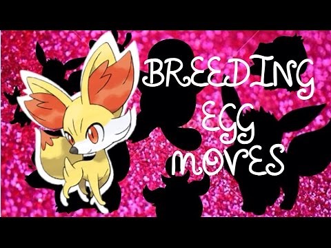 How To Breed For Egg Moves - Pokemon XY!