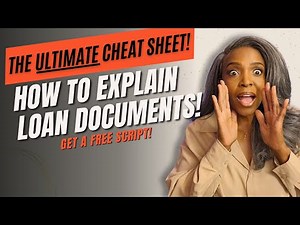 The Ultimate Cheat Sheet! How to Explain Loan Documents!