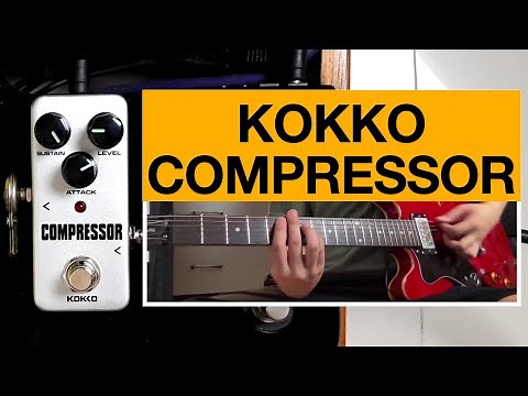 Budget Compressor Pedal - Kokko Compressor 2021 Review