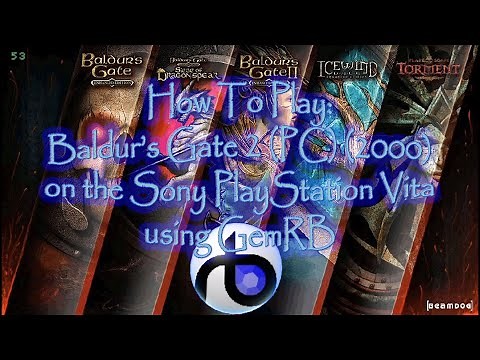 How to Play Baldur's Gate 2 (2000) PC Edition on the Sony PlayStation Vita using GemRB