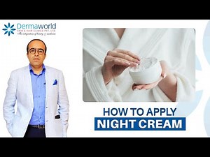 How To Apply Night Cream | Night Skin Care | Dr. Rohit Batra | Dermaworld Delhi