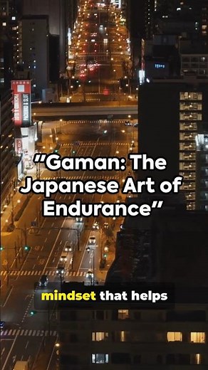 Gaman: The Japanese Secret to Strength in Hard Times