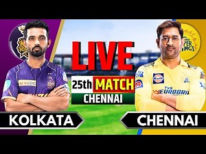 Live: CSK vs KKR, IPL 2025 Live Score | Live Cricket Match Today | Chennai vs Kolkata | CSK Batting
