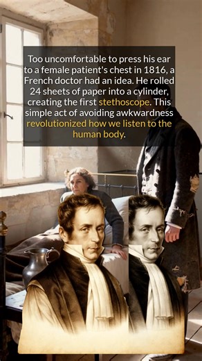 A doctors discomfort with a patient led to the invention of the stethoscope. | The History Page