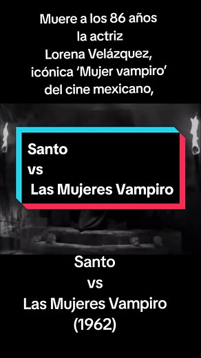 Muere a los 86 años la actriz Lorena Velázquez: Mujer Vampiro del Cine Mexicano