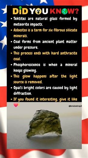 Tektites are natural glass formed by meteorite impacts.
