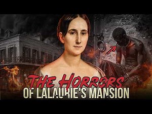 The Socialite Who Tortured Her Slaves: The Disturbing Story of Delphine LaLaurie