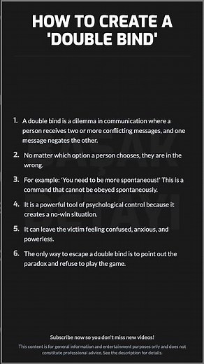 HOW TO CREATE A 'DOUBLE BIND'\n\nA double bind is a dilemma in communica...
