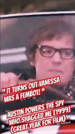 It turns out Vanessa WAS A FEMBOT!!!! - Austin Powers The Spy Who Shagged Me #austinpowers #fembot