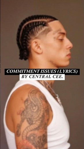 Commitment Issues [LYRICS] - Central Cee. #lyricvideo #music