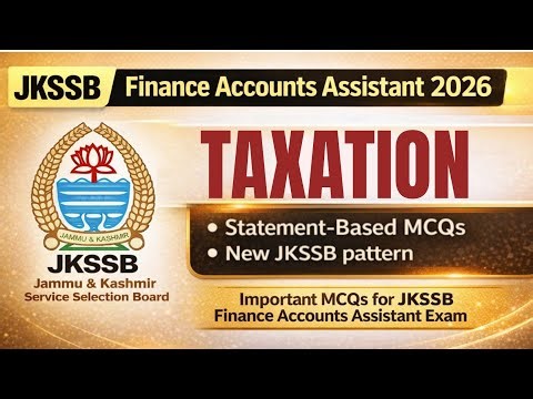 JKSSB FAA Statement Based MCQs on TAXATION | Statement questions on TAXATION | New JKSSB pattern
